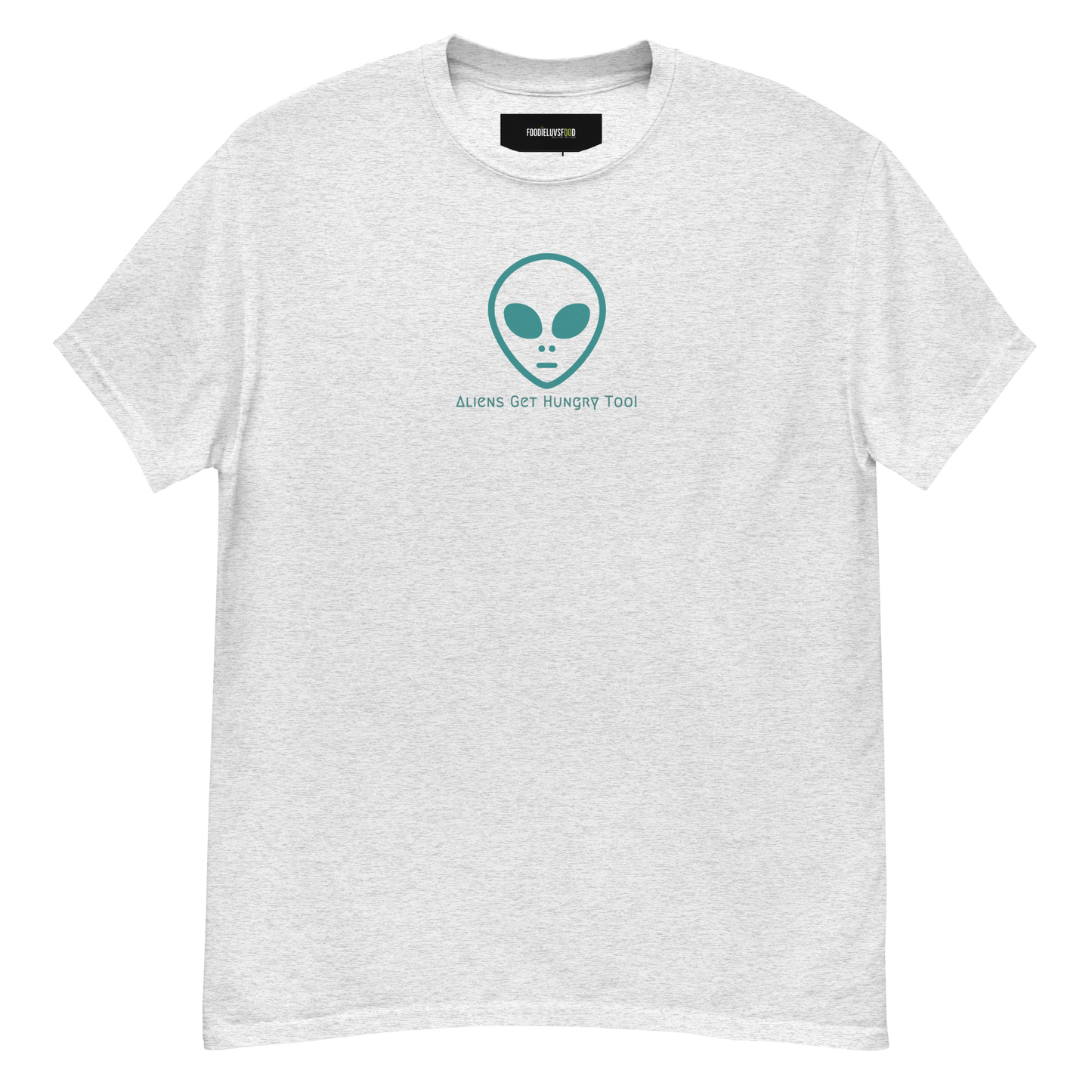 “Aliens Get Hungry Too” Unisex Classic T-Shirt
